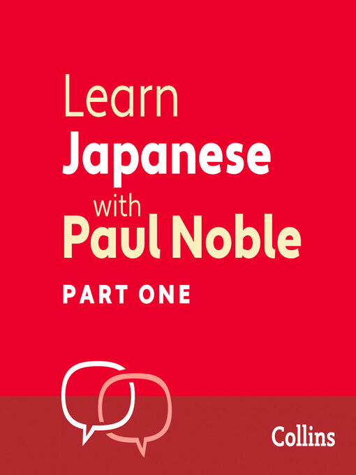 Title details for Learn Japanese with Paul Noble for Beginners, Part 1 by Paul Noble - Wait list